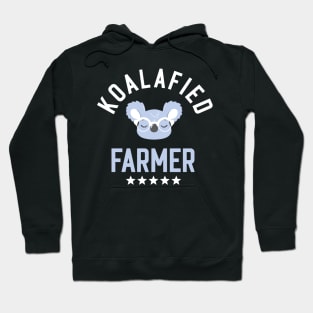 Koalafied Farmer - Funny Gift Idea for Farmers Hoodie